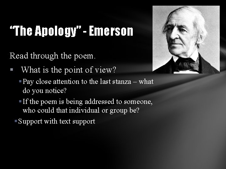 “The Apology” - Emerson Read through the poem. § What is the point of