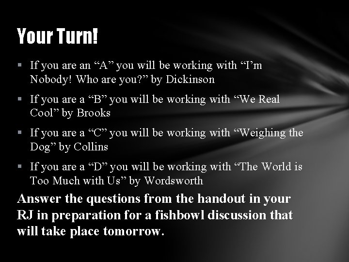Your Turn! § If you are an “A” you will be working with “I’m