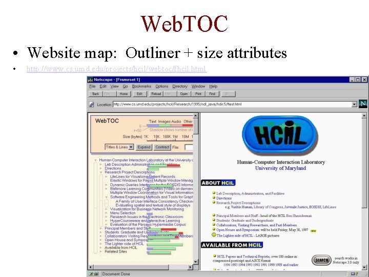 Web. TOC • Website map: Outliner + size attributes • http: //www. cs. umd.