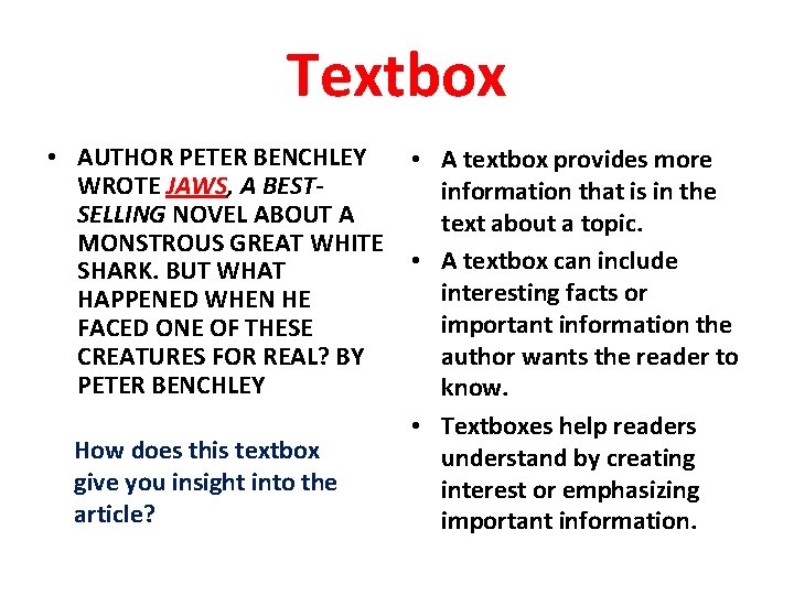 Textbox • AUTHOR PETER BENCHLEY WROTE JAWS, A BESTSELLING NOVEL ABOUT A MONSTROUS GREAT