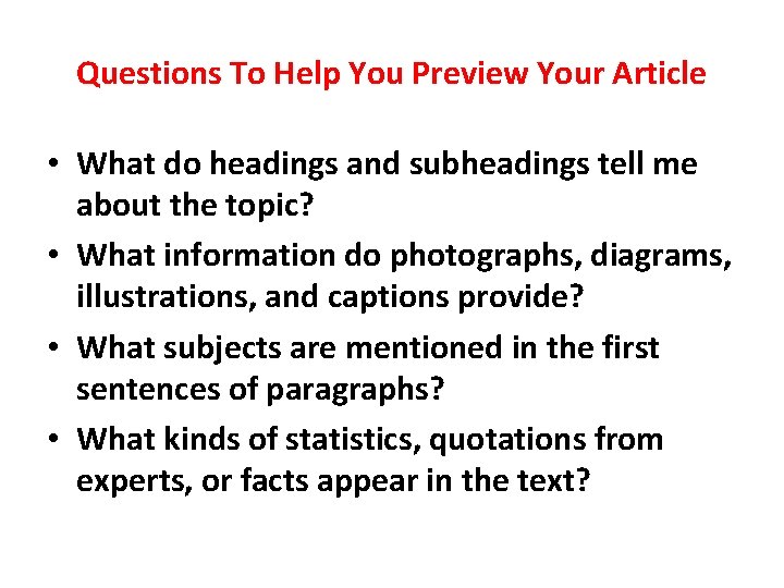 Questions To Help You Preview Your Article • What do headings and subheadings tell