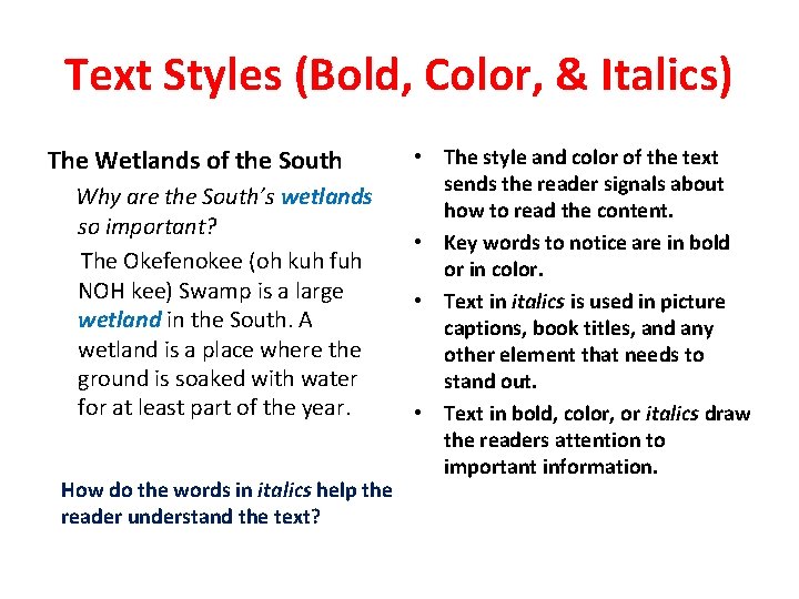 Text Styles (Bold, Color, & Italics) The Wetlands of the South Why are the