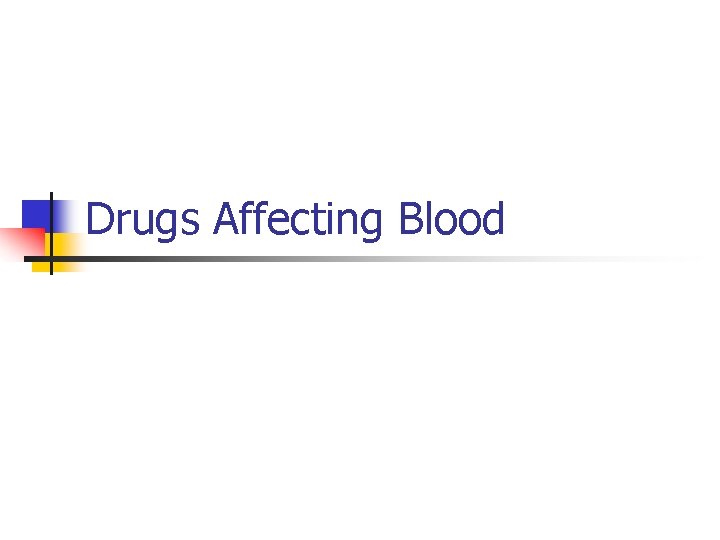 Drugs Affecting Blood 