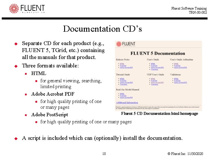 Fluent Software Training TRN-00 -002 Documentation CD’s u u Separate CD for each product Fluent Software Training TRN-00 -002 Documentation CD’s u u Separate CD for each product