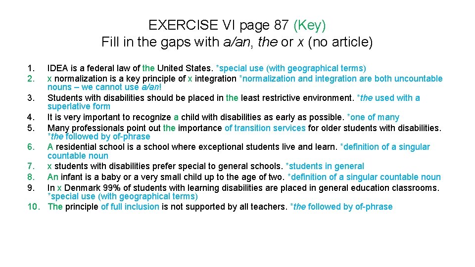 EXERCISE VI page 87 (Key) Fill in the gaps with a/an, the or x