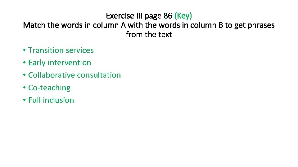 Exercise III page 86 (Key) Match the words in column A with the words
