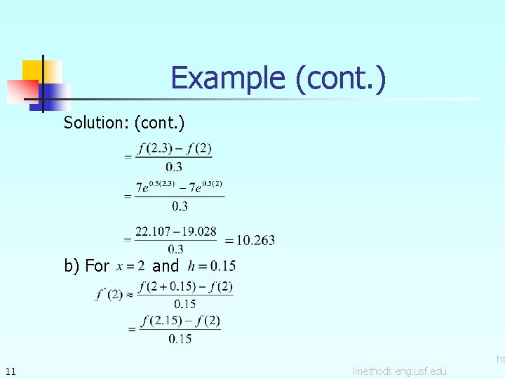 Example (cont. ) Solution: (cont. ) b) For 11 and lmethods. eng. usf. edu