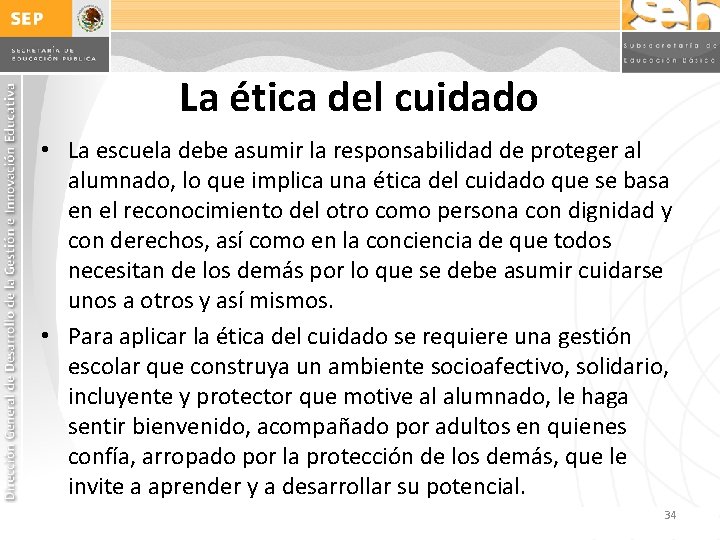 La ética del cuidado • La escuela debe asumir la responsabilidad de proteger al La ética del cuidado • La escuela debe asumir la responsabilidad de proteger al