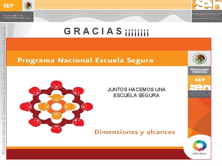 G R A C I A S ¡¡¡¡ JUNTOS HACEMOS UNA ESCUELA SEGURA 40 G R A C I A S ¡¡¡¡ JUNTOS HACEMOS UNA ESCUELA SEGURA 40