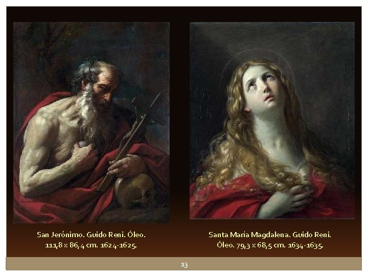 San Jerónimo. Guido Reni. Óleo. 111, 8 x 86, 4 cm. 1624 -1625. Santa San Jerónimo. Guido Reni. Óleo. 111, 8 x 86, 4 cm. 1624 -1625. Santa