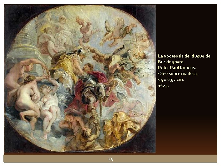 La apoteosis del duque de Buckingham. Peter Paul Rubens. Óleo sobre madera. 64 x La apoteosis del duque de Buckingham. Peter Paul Rubens. Óleo sobre madera. 64 x