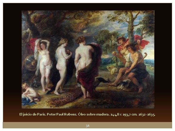 El juicio de Paris. Peter Paul Rubens. Óleo sobre madera. 144, 8 x 193, El juicio de Paris. Peter Paul Rubens. Óleo sobre madera. 144, 8 x 193,