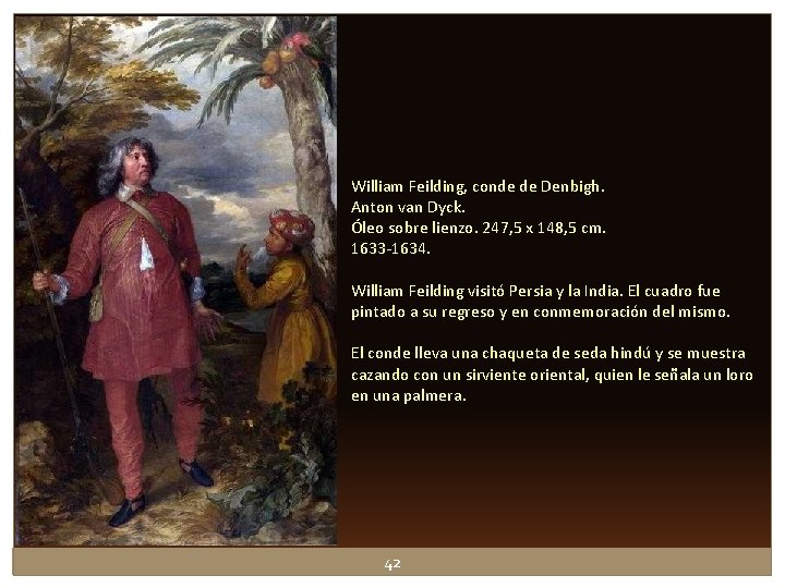 William Feilding, conde de Denbigh. Anton van Dyck. Óleo sobre lienzo. 247, 5 x William Feilding, conde de Denbigh. Anton van Dyck. Óleo sobre lienzo. 247, 5 x