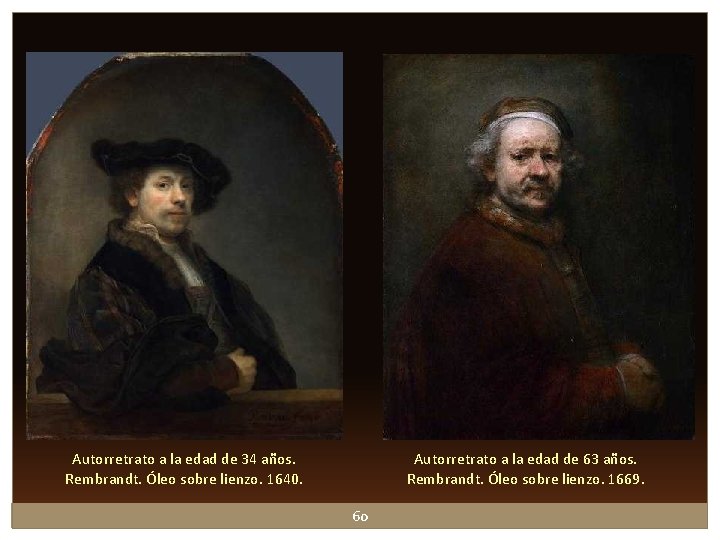 Autorretrato a la edad de 34 años. Rembrandt. Óleo sobre lienzo. 1640. Autorretrato a Autorretrato a la edad de 34 años. Rembrandt. Óleo sobre lienzo. 1640. Autorretrato a