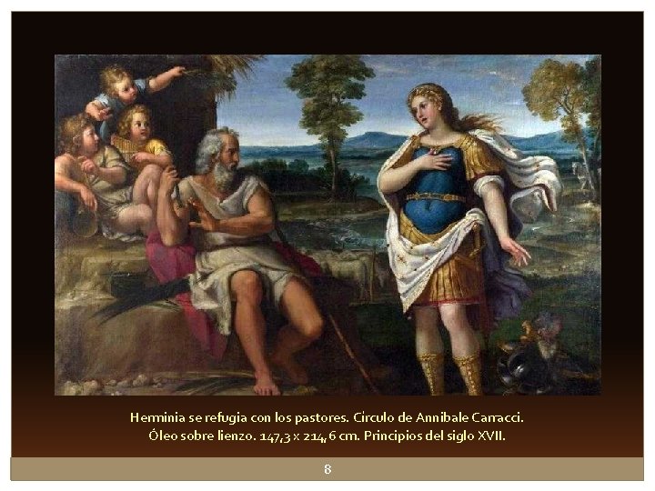 Herminia se refugia con los pastores. Círculo de Annibale Carracci. Óleo sobre lienzo. 147, Herminia se refugia con los pastores. Círculo de Annibale Carracci. Óleo sobre lienzo. 147,