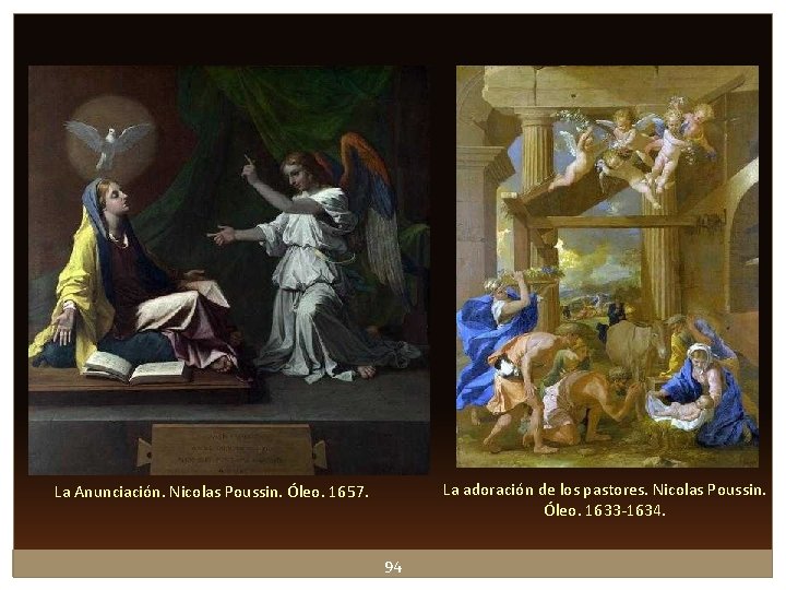 La adoración de los pastores. Nicolas Poussin. Óleo. 1633 -1634. La Anunciación. Nicolas Poussin. La adoración de los pastores. Nicolas Poussin. Óleo. 1633 -1634. La Anunciación. Nicolas Poussin.