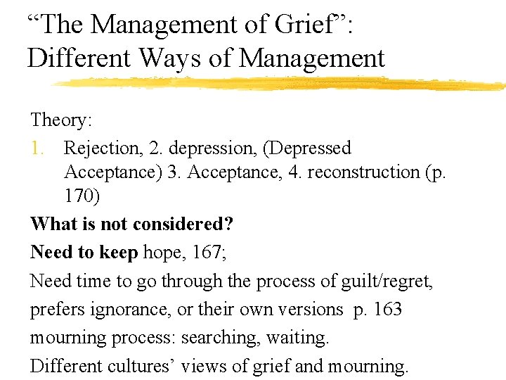 “The Management of Grief”: Different Ways of Management Theory: 1. Rejection, 2. depression, (Depressed