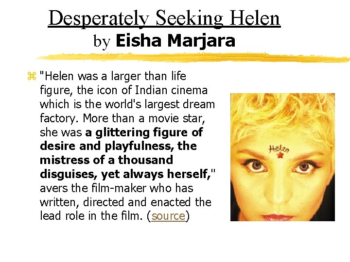 Desperately Seeking Helen by Eisha Marjara z "Helen was a larger than life figure,
