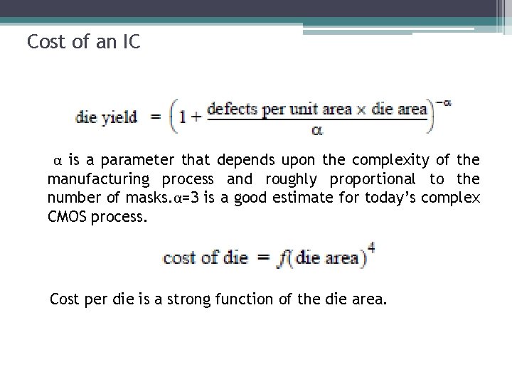 Cost of an IC α is a parameter that depends upon the complexity of