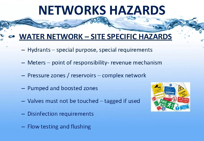 NETWORKS HAZARDS • WATER NETWORK – SITE SPECIFIC HAZARDS – Hydrants – special purpose,