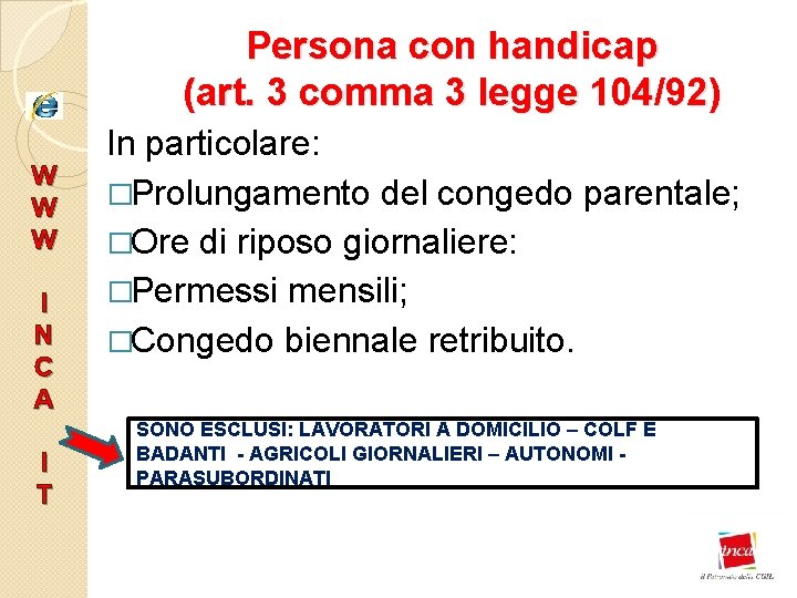 Persona con handicap (art. 3 comma 3 legge 104/92) W W W I N