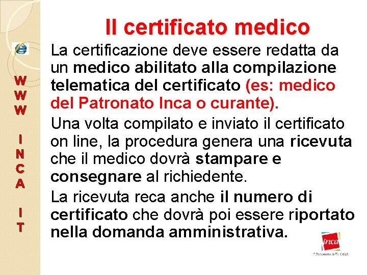 Il certificato medico W W W I N C A I T La certificazione