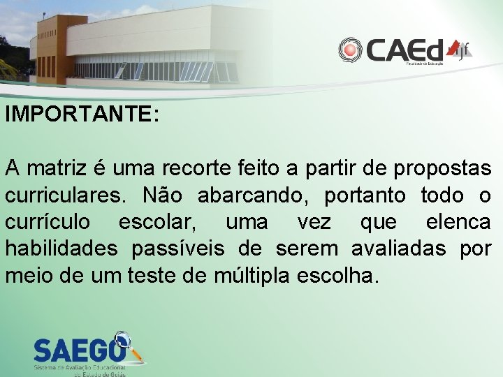 IMPORTANTE: A matriz é uma recorte feito a partir de propostas curriculares. Não abarcando,