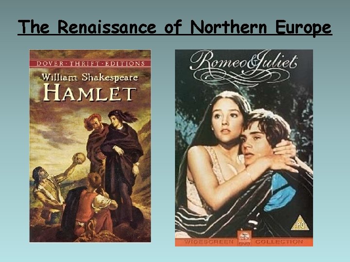 The Renaissance of Northern Europe 