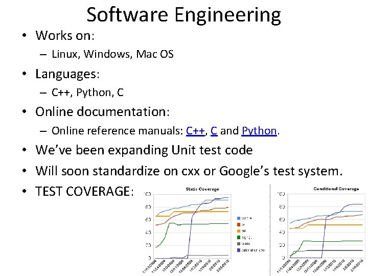 Software Engineering • Works on: – Linux, Windows, Mac OS • Languages: – C++,