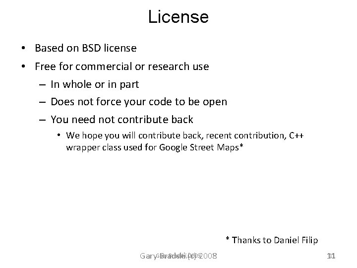 License • Based on BSD license • Free for commercial or research use –
