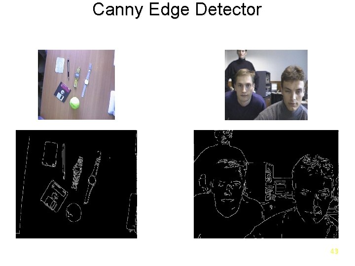 Canny Edge Detector 43 
