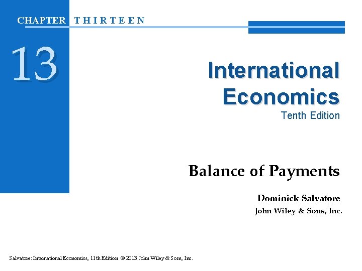 CHAPTER T H I R T E E N 13 International Economics Tenth Edition