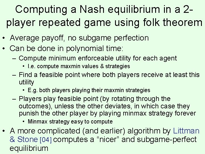 Computing a Nash equilibrium in a 2 player repeated game using folk theorem •