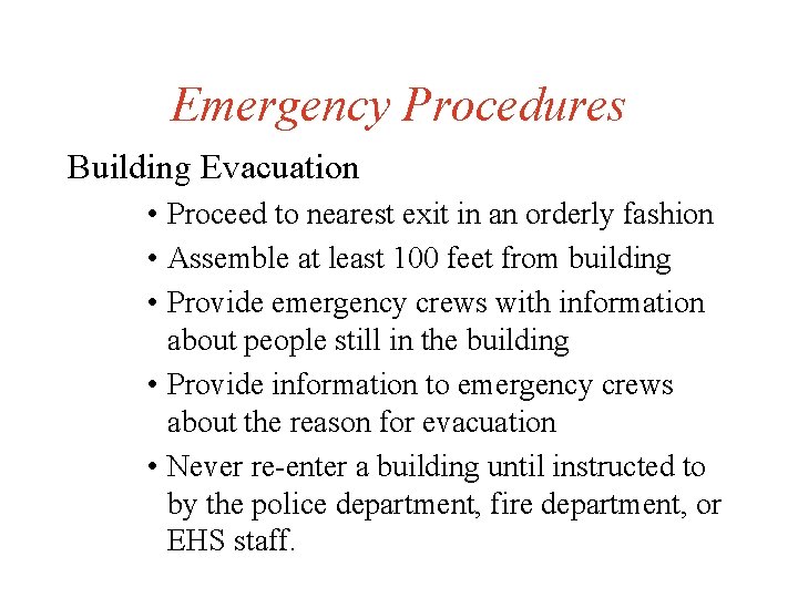 Emergency Procedures Building Evacuation • Proceed to nearest exit in an orderly fashion •