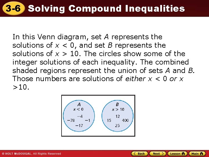 3 -6 Solving Compound Inequalities In this Venn diagram, set A represents the solutions