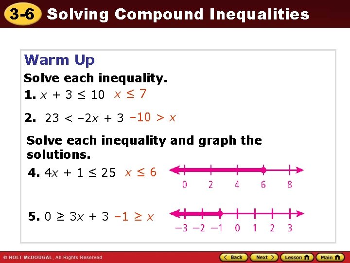 3 -6 Solving Compound Inequalities Warm Up Solve each inequality. 1. x + 3