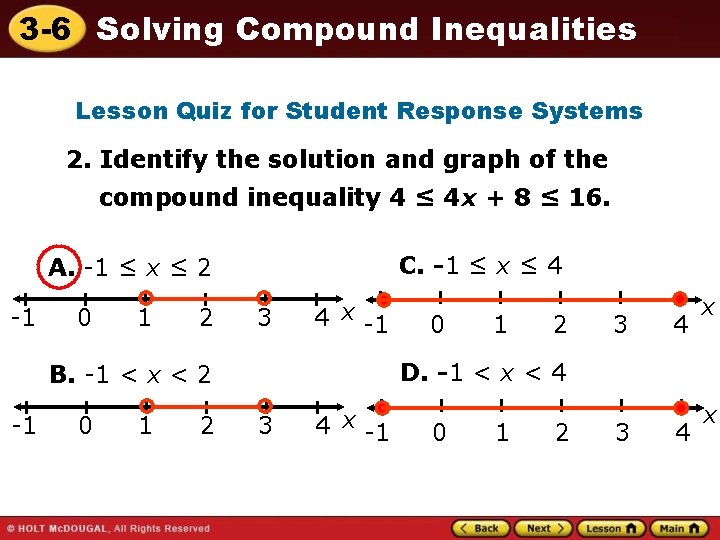 3 -6 Solving Compound Inequalities Lesson Quiz for Student Response Systems 2. Identify the