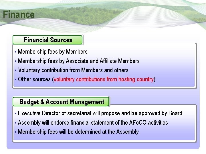 Finance Financial Sources Membership fees by Members § Membership fees by Associate and Affiliate