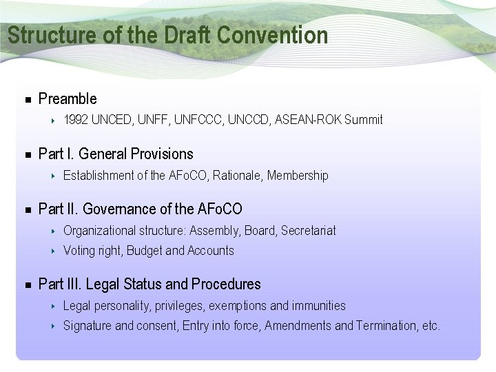 Structure of the Draft Convention Preamble 1992 UNCED, UNFF, UNFCCC, UNCCD, ASEAN-ROK Summit Part