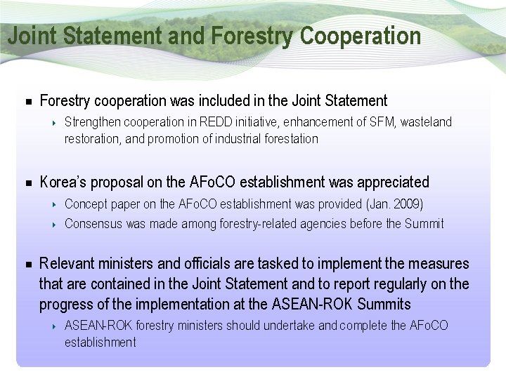 Joint Statement and Forestry Cooperation Forestry cooperation was included in the Joint Statement Strengthen