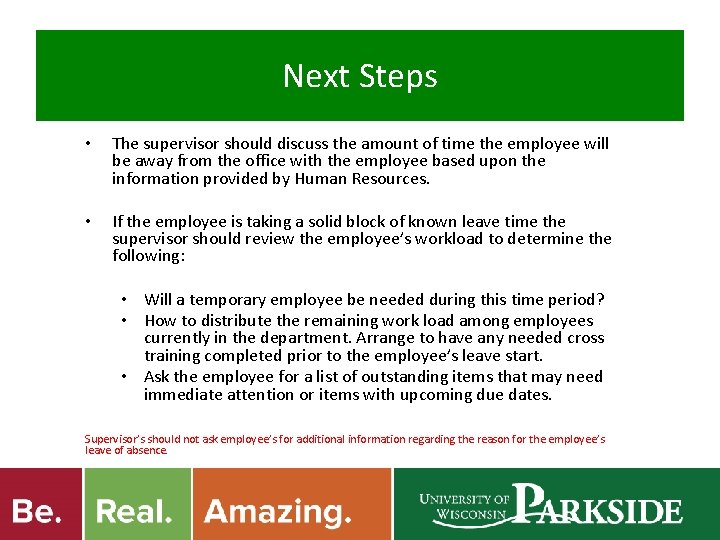 Next Steps • The supervisor should discuss the amount of time the employee will