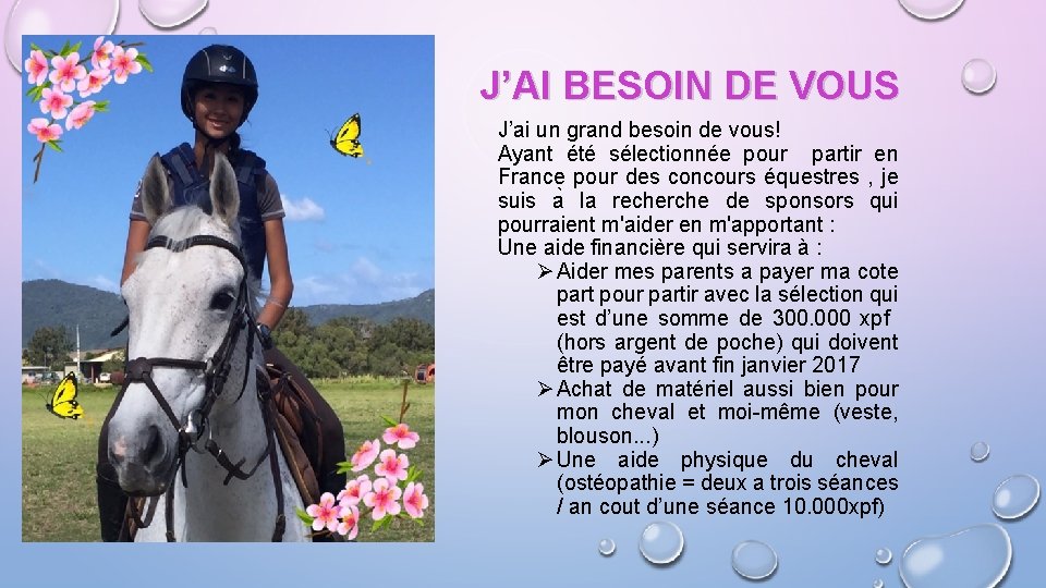 J’AI BESOIN DE VOUS J’ai un grand besoin de vous! Ayant été sélectionnée pour