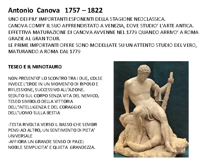 Antonio Canova 1757 – 1822 UNO DEI PIU’ IMPORTANTI ESPONENTI DELLA STAGIONE NEOCLASSICA. CANOVA