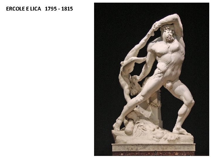 ERCOLE E LICA 1795 - 1815 
