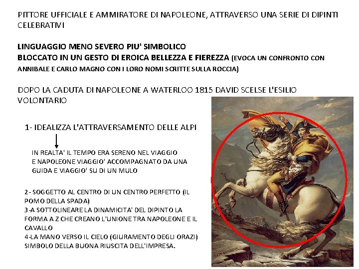 PITTORE UFFICIALE E AMMIRATORE DI NAPOLEONE, ATTRAVERSO UNA SERIE DI DIPINTI CELEBRATIVI LINGUAGGIO MENO