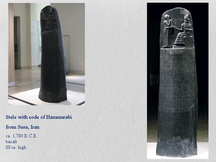 Stele with code of Hammurabi from Susa, Iran ca. 1, 780 B. C. E.