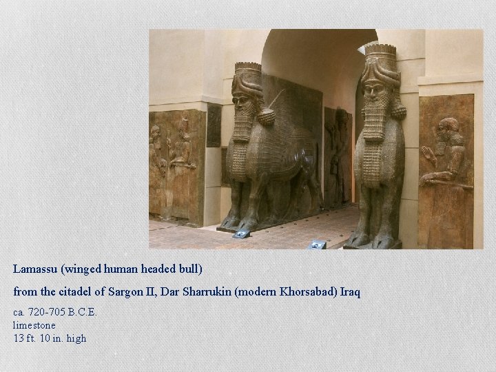 Lamassu (winged human headed bull) from the citadel of Sargon II, Dar Sharrukin (modern