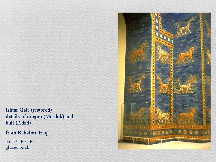 Ishtar Gate (restored) details of dragon (Marduk) and bull (Adad) from Babylon, Iraq ca.