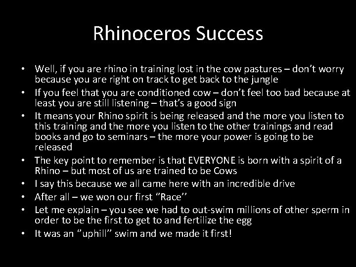 Rhinoceros Success • Well, if you are rhino in training lost in the cow