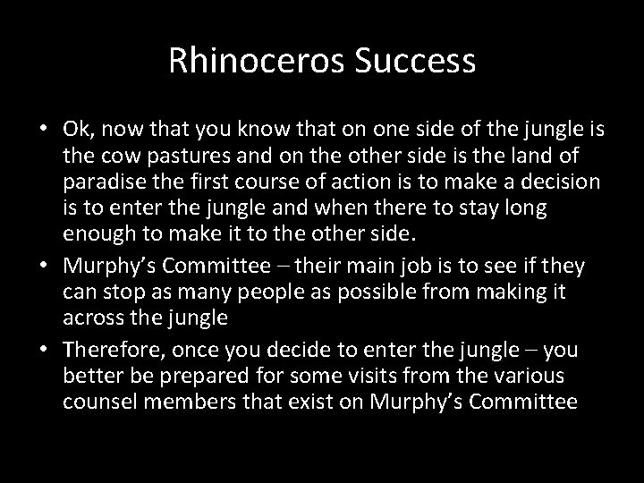 Rhinoceros Success • Ok, now that you know that on one side of the
